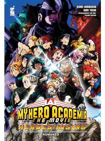 My Hero Academia MY HERO ACADEMIA THE MOVIE HEROES RISING ROMANZO