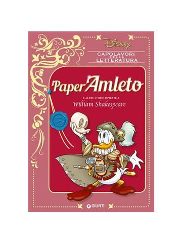 Capolavori Della Letteratura (Giunti) PAPERAMLETO E ALTRE STORIE ISPIRATE A WILLIAM SHAKESPEARE NUOVA EDIZIONE