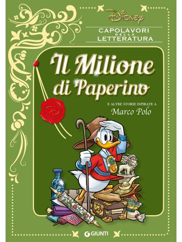 Capolavori Della Letteratura (Giunti) IL MILLIONE DI PAPERINO