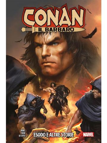 Conan Il Barbaro Esodo E Altre Storie VOLUME UNICO