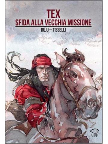 Tex - Sfida Alla Vecchia Missione VOLUME UNICO