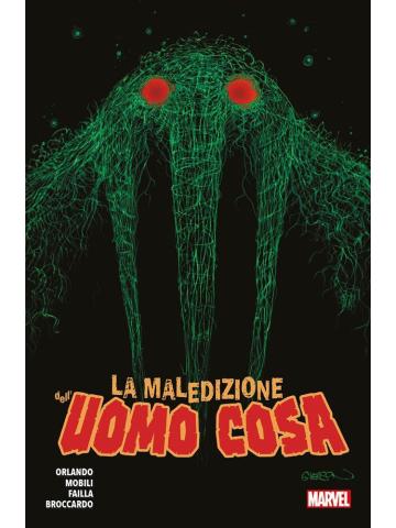 La Maledizione Dell'uomo Cosa VOLUME UNICO