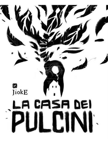 La Casa Dei Pulcini VOLUME UNICO