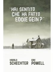 Hai Sentito Che Ha Fatto Eddie Gein? VOLUME UNICO