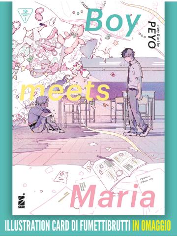 Boy Meets Maria CON ILLUSTRATION CARD DI FUMETTIBRUTTI