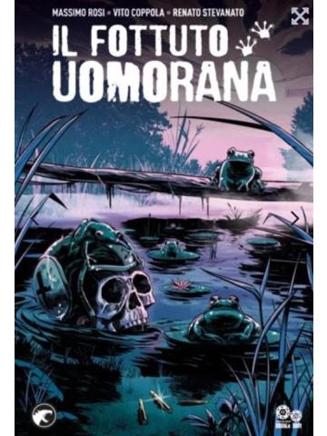 Il Fottuto Uomorana VOLUME UNICO