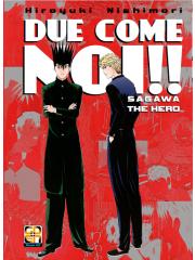 Due Come Noi SAGAWA THE HERO