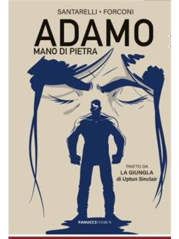 Adamo Mano Di Pietra VOLUME UNICO