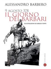 Il Giorno Dei Barbari 9 Agosto 378 VOLUME UNICO