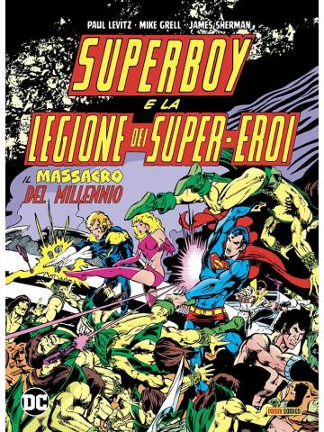 Superboy E La Legione Dei Supereroi Il Massacro Del Millennio VOLUME UNICO