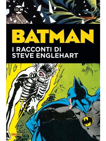 Batman I Racconti Di Steve Englehart VOLUME UNICO