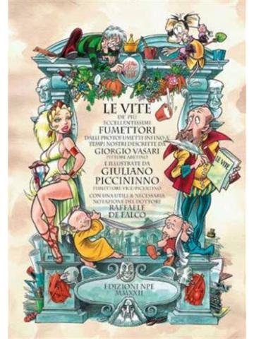 Le Vite De' Piu' Eccellenti Fumettori VOLUME UNICO