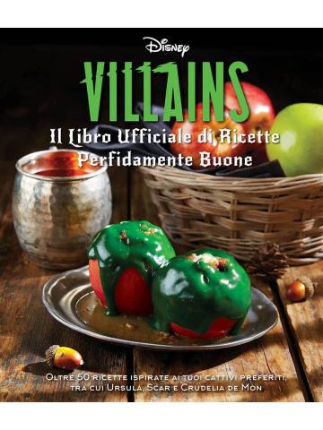 Disney Villains Il Libro Ufficiale Di Ricette Perfidamente Buone VOLUME UNICO