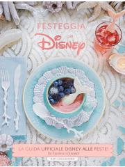 Festeggia Con Disney VOLUME UNICO