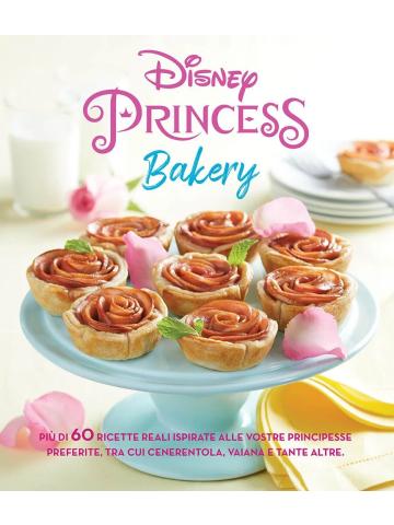 Disney Princess Bakery VOLUME UNICO