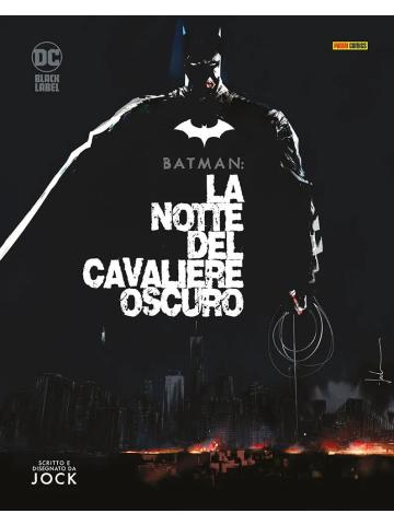 Batman La Notte Del Cavaliere Oscuro Volume Unico