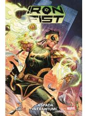 Iron Fist La Spada In Frantumi VOLUME UNICO