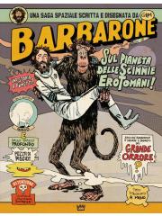 Barbarone Sul Pianeta Delle Scimmie Erotomani VOLUME UNICO