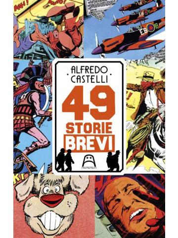 Alfredo Castelli Volume Unico  49 Storie Brevi