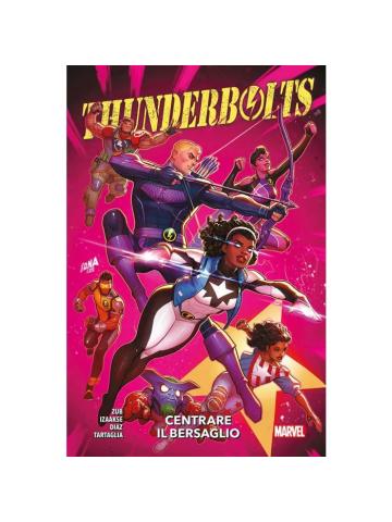 Marvel Collection THUNDERBOLTS CENTRARE IL BERSAGLIO