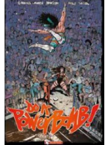 Do a Powerbomb! VOLUME UNICO