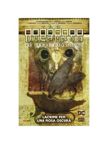 Sandman Library The Dreaming Le Terre del Sogno 03 LACRIME PER UNA ROSA OSCURA