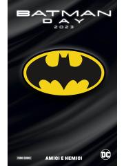 Batman Day 2023 Amici e Nemici VOLUME UNICO