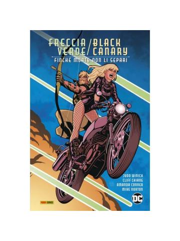 Dc Evergreen FRECCIA VERDE BLACK CANARY FINCHÈ MORTE NON LI SEPARI