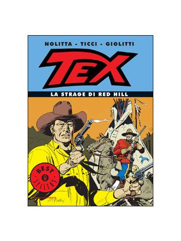 Tex La Strage Di Red Hill (Oscar Best Sellers) 01 - UNICO