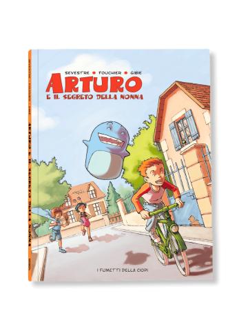 ARTURO E IL SEGRETO DELLA NONNA Volume Unico