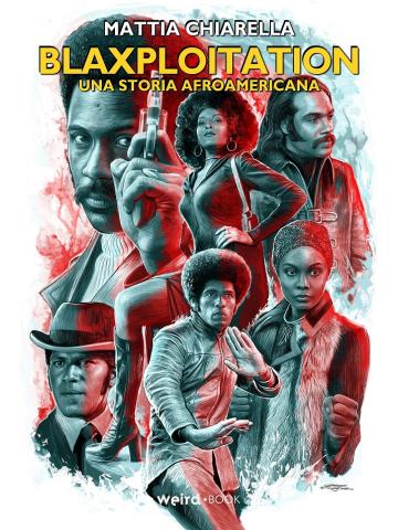 BLAXPLOITATION UNA STORIA AMERICANA Volume Unico