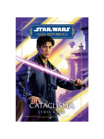 Star Wars Romanzi L` ALTA REPUBBLICA CATACLISMA