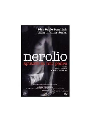 Nerolio - Sputerò su mio padre DVD