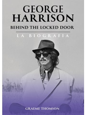 GEORGE HARRISON BEHIND THE LOCKED DOOR Volume Unico