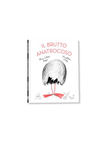 IL BRUTTO ANATROCOSO Volume Unico