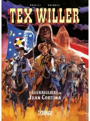 TEX WILLER I GUERRIGLIERI DI JUAN CORTINA Volume Unico