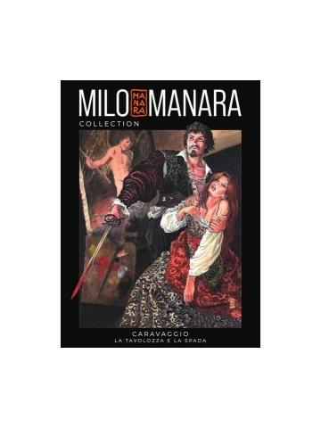 MILO MANARA COLLECTION 04 Caravaggio – La tavolozza e la spada -