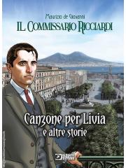 IL COMMISSARIO RICCIARDI CANZONE PER LIVIA E ALTRE STORIE VOLUME UNICO