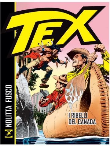 TEX I RIBELLI DEL CANADA NUOVA RISTAMPA Volume Unico