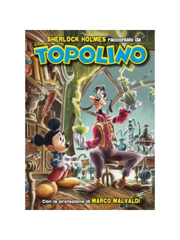 SHERLOCK HOLMES RACCONTATO DA TOPOLINO VOLUME UNICO