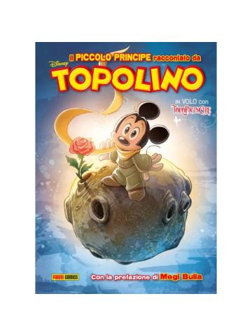 IL PICCOLO PRINCIPE RACCONTATO DA TOPOLINO VOLUME UNICO