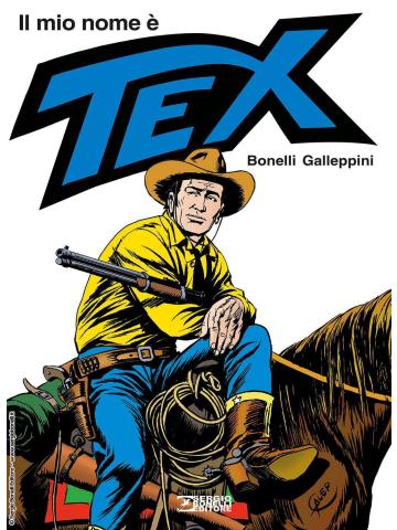 IL MIO NOME È TEX Volume Unico