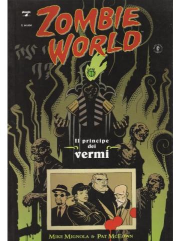 Zombie World: Il Principe Dei Vermi 01 - UNICO