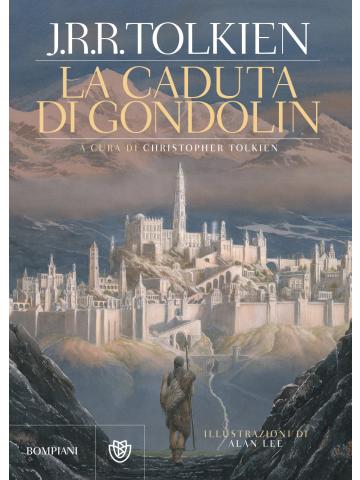 John R. R. Tolkien - La Caduta Di Gondolin