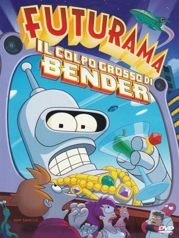 Futurama - Il colpo grosso di Bender