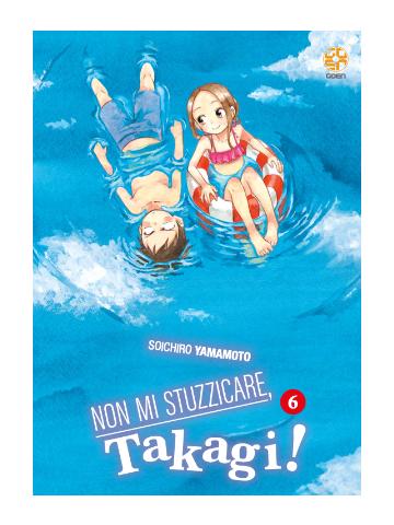 NON MI STUZZICARE, TAKAGI! 6