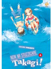NON MI STUZZICARE, TAKAGI! 6