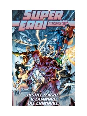 Supereroi: Le leggende DC # 26 Justice League: Il cammino del criminale
