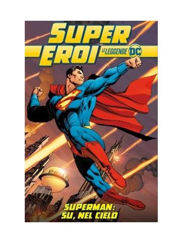Supereroi: Le leggende DC # 61 Superman: Su, nel cielo