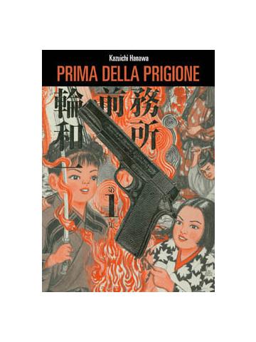 Prima Della Prigione 01 - UNICO